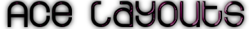 Ace Layouts